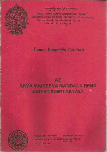 Lama Anagarika Govinda - Az Arya Maitreya Mandala rend hitat szertartsa