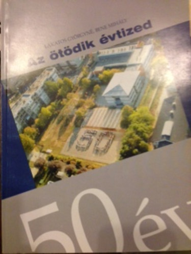 Lakatos Györgyné; Bene Mihály - Az ötödik évtized