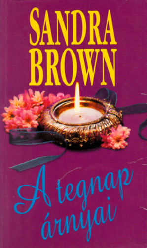 Sandra Brown - A tegnap rnyai