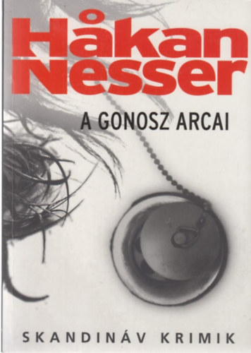 Hakan Nesser - A gonosz arcai