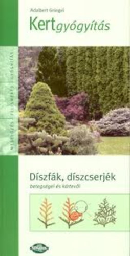 Adalbert Griegel - Kertgygyts - Gymlcsfk betegsgei