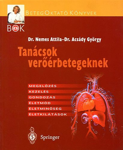 Dr. Nemes Attila; Dr. Acs�dy Gy�rgy - Tan�csok ver��rbetegeknek - Megel�z�s, kezel�s, gondoz�s...