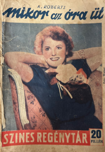 A. Roberts - Mikor az óra üt (Szines regénytár 429. szám)