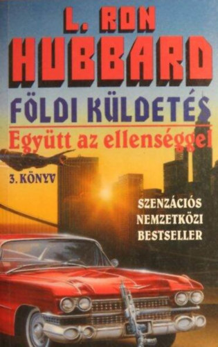 L.Ron Hubbard - Fldi kldets 3.-Egytt az ellensggel