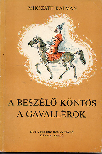 Mikszth Klmn - A beszl knts - A gavallrok