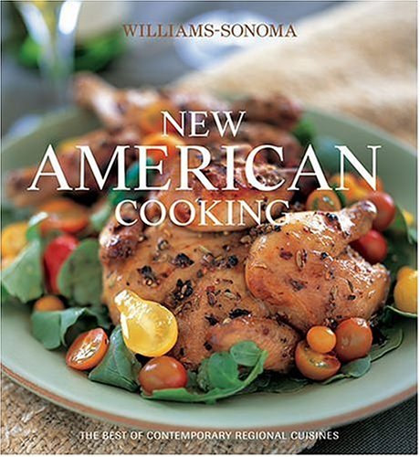 Williams-Sonoma - New American Cooking: The Best of Contemporary