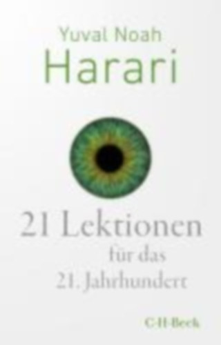 Yuval Noah Harari - 21 Lektionen für das 21. Jahrhundert