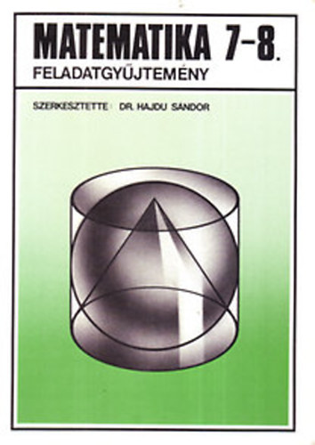 Dr. Hajdu Sndor - Matematika feladatgyjtemny 7-8.