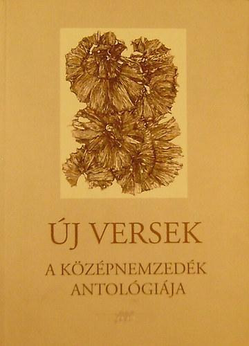 Serdi�n Mikl�s Gy�rgy  (v�l.) - �j versek. A k�z�pnemzed�k antol�gi�ja