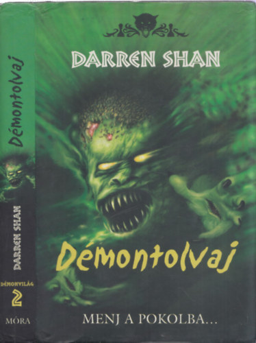 Darren Shan - D�montolvaj - Menj a pokolba...