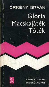 Örkény István - Glória-Macskajáték-Tóték