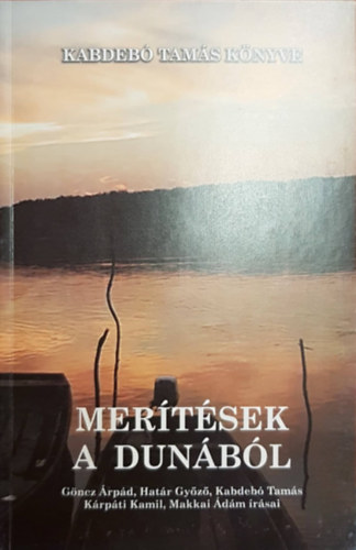 Kabdeb Tams  (szerk.) - Mertsek a Dunbl