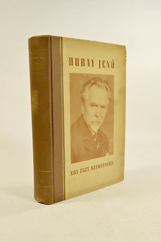 Neubauer Pál - Hubay Jenő Egy Élet SZimfóniája 2. kötet Képekkel,fotókkal illusztrált.
