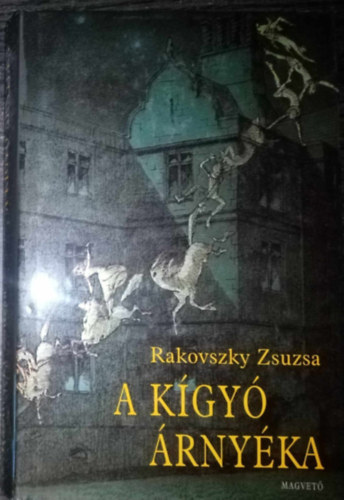 Rakovszky Zsuzsa - A kgy rnyka