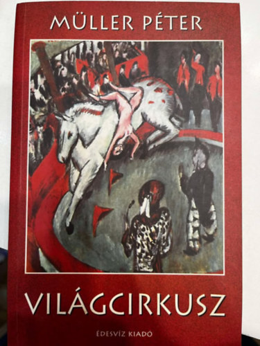 Mller Pter - Vilgcirkusz