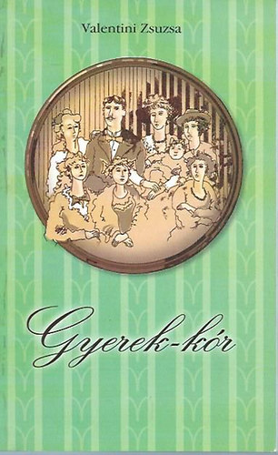 Valentini Zsuzsa - Gyerek-kr