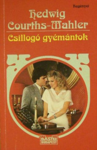 Hedwig Courths-Mahler - Csillog� gy�m�ntok