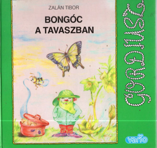 Zaln Tibor - Bongc a tavaszban