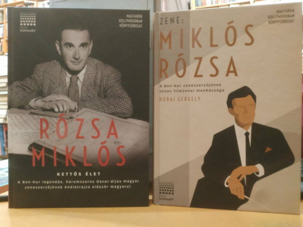 Hubai Gergely - 2 db Hubai Gergely: Rózsa Miklós: Kettős élet + Zene: Miklós Rózsa (Magyarok Hollywoodban könyvsorozat)