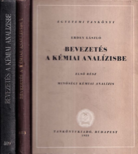 Erdey László - Bevezetés a kémiai analízisbe I-II. (Minőségi kémiai analízis + Térfogatos analízis)
