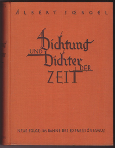 Albert Soergel - Dichtung und Dichter der Zeit