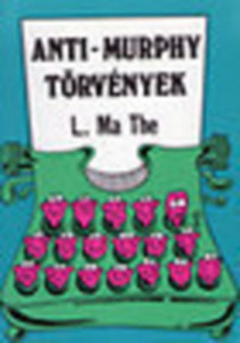 L. Ma The - Anti-Murphy t�rv�nyek