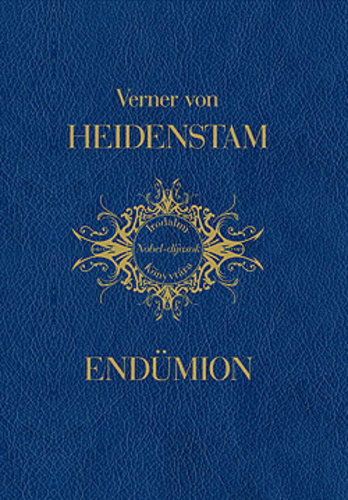 Verner von Heidenstam - Endmion (Irodalmi Nobel-djasok Knyvtra 20.)