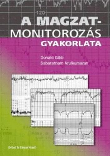 Sabaratnam Arulkumaran Donald Gibb - A magzatmonitorozás gyakorlata