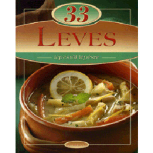 Gspr Katalin  (szerk.) - 33 Leves - Lpsrl lpsre