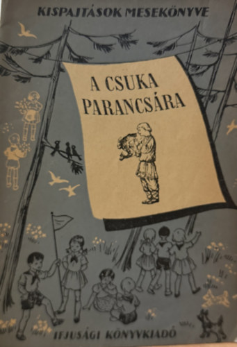 A csuka parancs�ra (Kispajt�sok mesek�nyve)