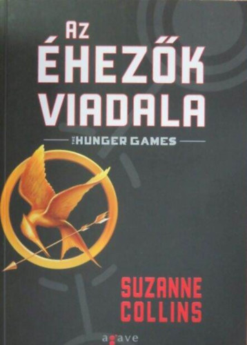 Csurgó Csaba Suzanne Collins (szerk.), Totth Benedek (ford.), Székffy Tamás (lektor) - Az éhezők viadala - The Hunger Games