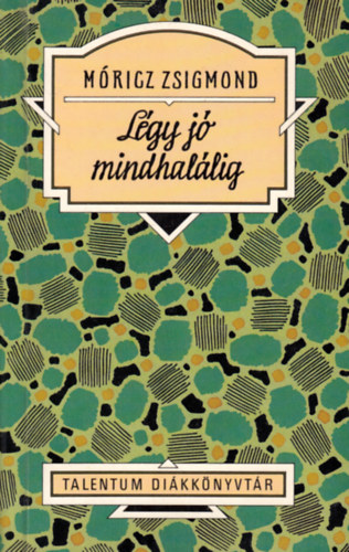 M�ricz Zsigmond - L�gy j� mindhal�lig