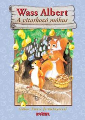 Wass Albert - A vitatkozó mókus