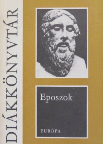 Arany János (ford.), Babits Mihály (ford.), Rákos Sándor (ford.), Devecseri Gábor (ford.) Pálmai Kálmán (szerk.) - Eposzok - Szemelvények a világirodalom nagy eposzaiból (Gilgames / Iliász / Odüsszeia / Aeneis / Mahábhárata / Roland-ének / A tigrisbőrös lovag / Ének Igor hadáról / Nibelung-ének / Isteni színjáték / Megszabadított Jeruzsálem / A