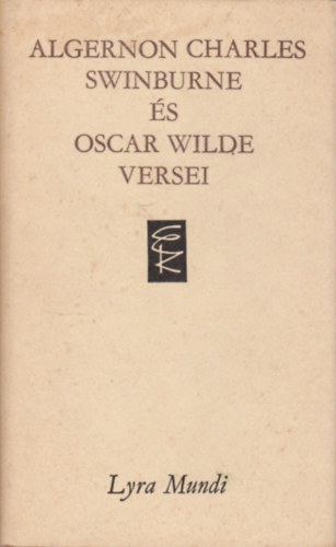 Oscar Swinburne-Wilde - Algernon Charles Swinburne �s Oscar Wilde versei (Lyra Mundi)
