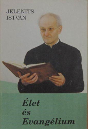 Jelenits Istvn - let s Evanglium