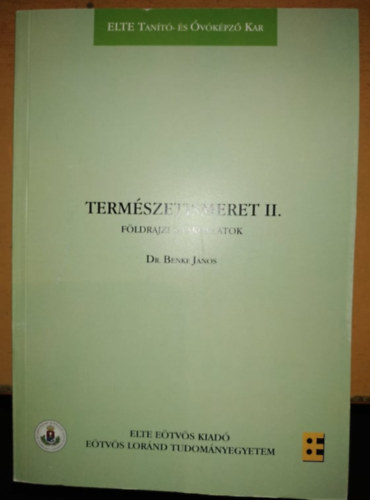 Dr. Benke János (összeáll.) - Természetismeret II. - Földrajzi gyakorlatok