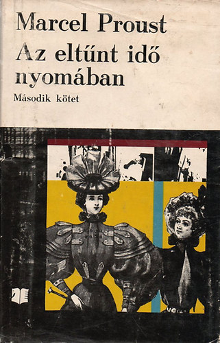 Marcel Proust - Az eltnt id nyomban II. - Bimbz lnyok rnykban