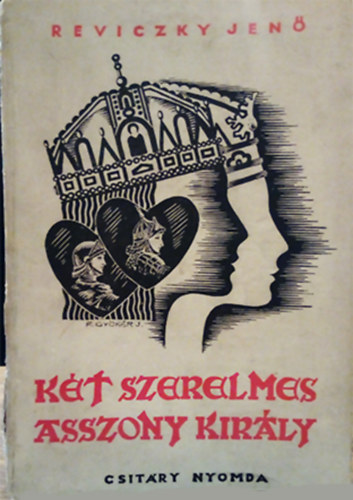 Reviczky Jen� - K�t szerelmes asszony-kir�ly