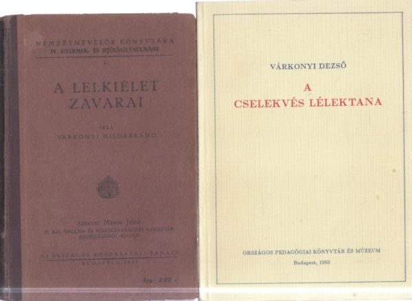 Várkonyi Dezső Hildebrand - 2 db. Várkonyi kötet (A lelkiélet zavarai (Nemzetnevelők könyvtára) + A cselekvés lélektana)