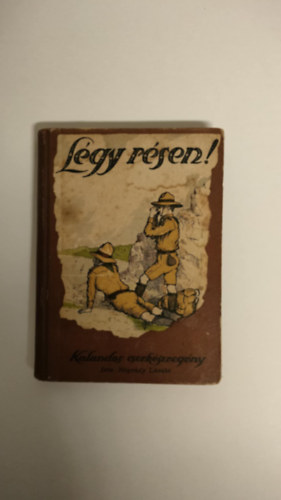 N�gr�dy L�szl� - L�gy r�sen! (kalandos cserk�szreg�ny)