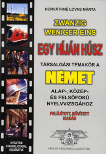 Horvthn Lovas Mrta - Zwanzig Weniger Eins - Egy hjn hsz
