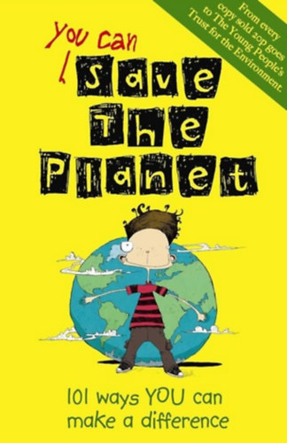 Jacquie Wines - You Can Save The Planet: 101 Ways You Can Make a Difference