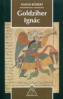 Simon R�bert - Goldziher Ign�c (V�zlatok az emberr�l �s a tud�sr�l)