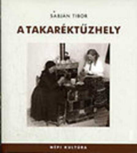 Sabj�n Tibor - A takar�kt�zhely (N�pi kult�ra)