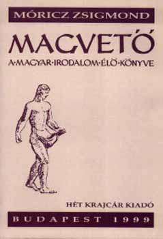 Mricz Zsigmond - Magvet: A magyar irodalom l knyve (reprint)