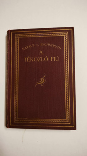 Nataly V. Eschstruth - A T�kozl� Fiu
