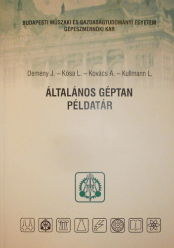 Demény-Kósa-Kovács-Kullmann - Általános géptan példatár