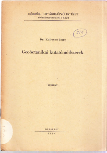 Kubovics Imre dr. - Geobotanikai kutatómódszerek (Kézirat)