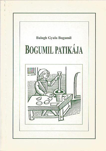 Baloghgyula Bogumil - Bogumil patik�ja